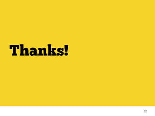 25 
Thanks! 
