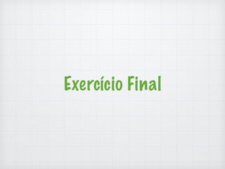 Exercício Final 
 