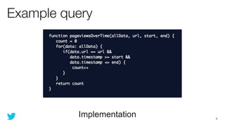 Example query




          Implementation   9
 