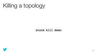 Killing a topology




                     39
 