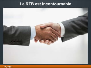 Le RTB est incontournable
 