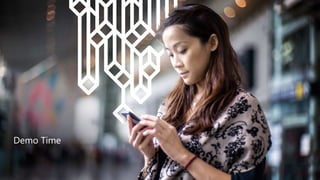 Demo Time
 