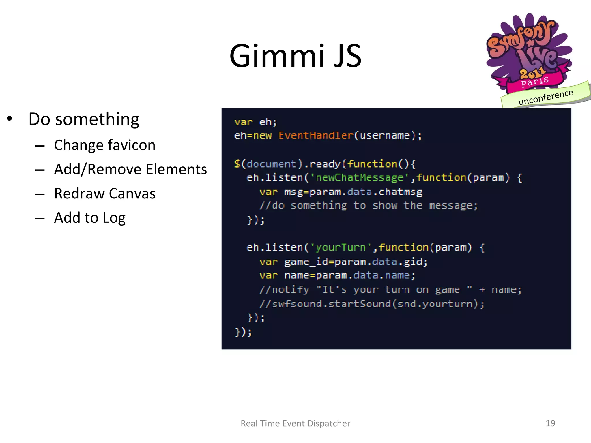 Gimmi JS Do something Change favicon Add/Remove Elements Redraw Canvas Add to Log Real Time Event Dispatcher 