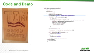 19 © Hortonworks Inc. 2011 – 2017. All Rights Reserved
Code and Demo
 