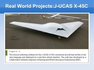 Real World Projects:J-UCAS X-45C 