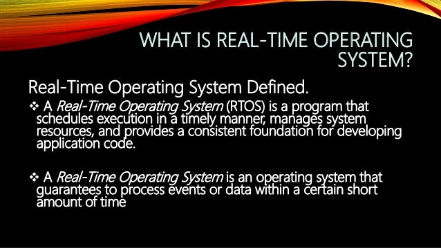 Real time operating system