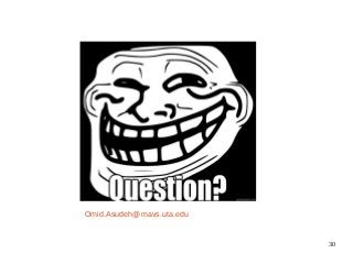 30 
Omid.Asudeh@mavs.uta.edu 
