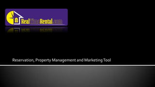 Reservation, Property Management and Marketing Tool 