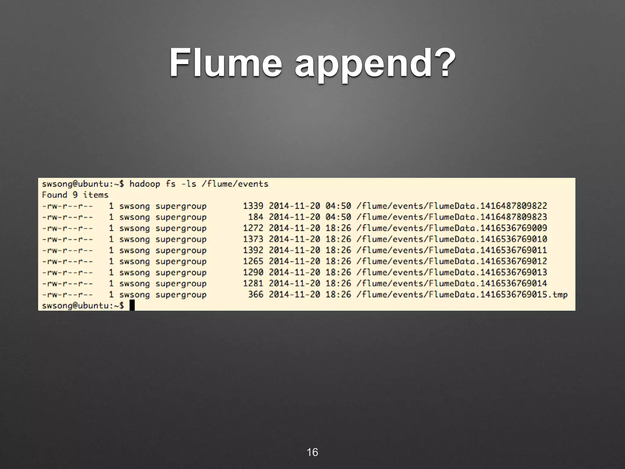 Flume append? 
16 
 