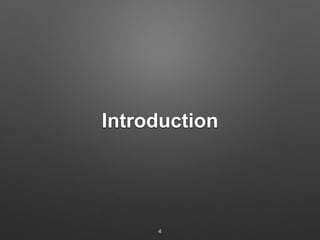 Introduction 
4 
 