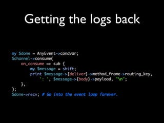 Getting the logs back
 