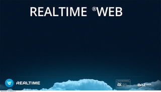REALTIME WEB®
Segunda-feira, 5 de Agosto de 13
 