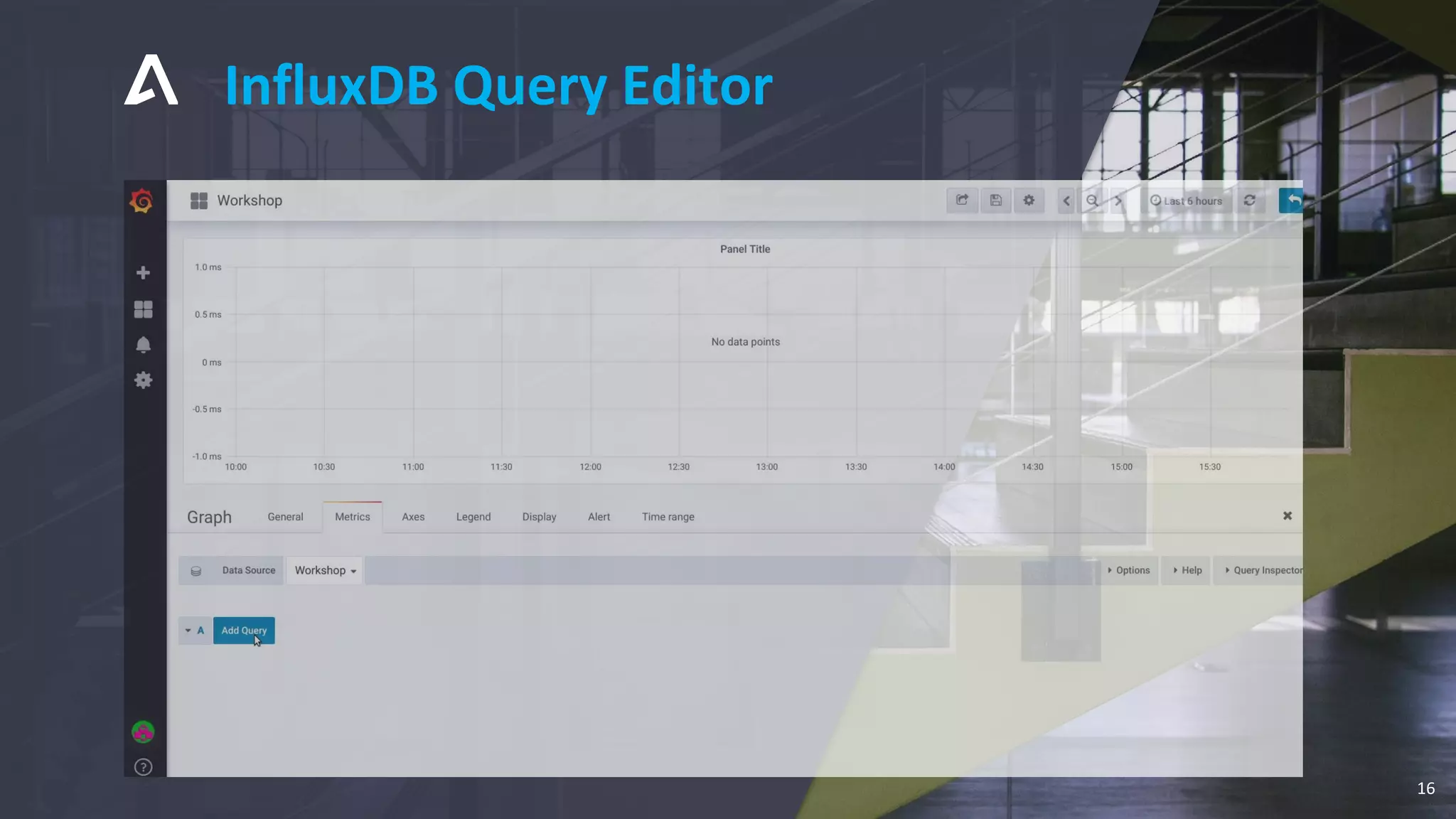 InfluxDB Query Editor
16
 