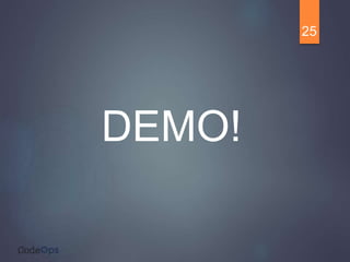25
DEMO!
 