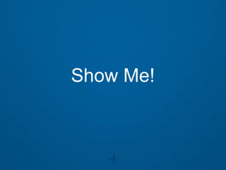 Show Me!
 