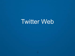 Twitter Web
 
