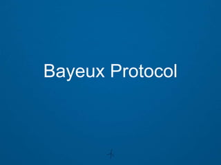 Bayeux Protocol
 