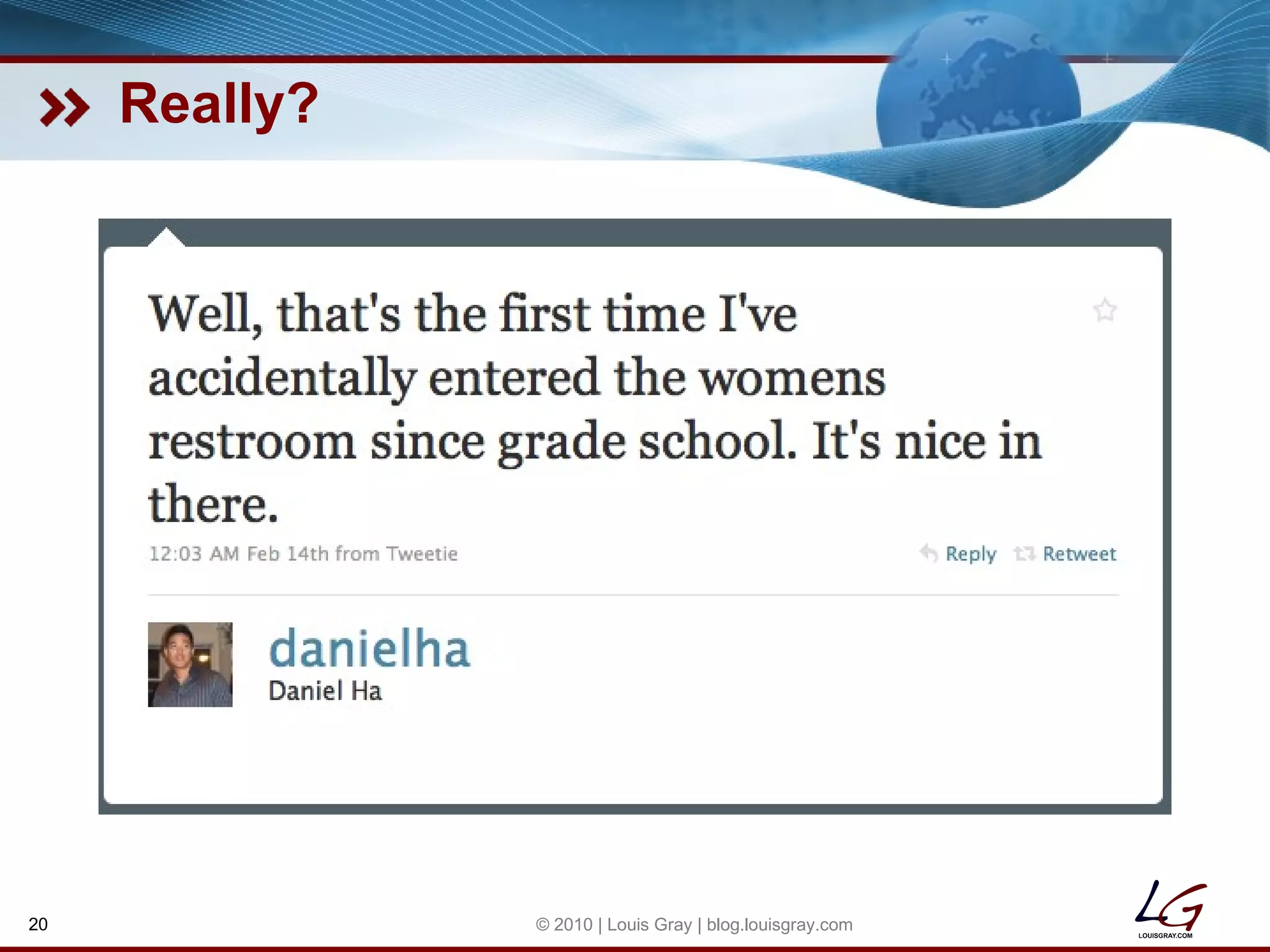 Really? © 2010 | Louis Gray | blog.louisgray.com 