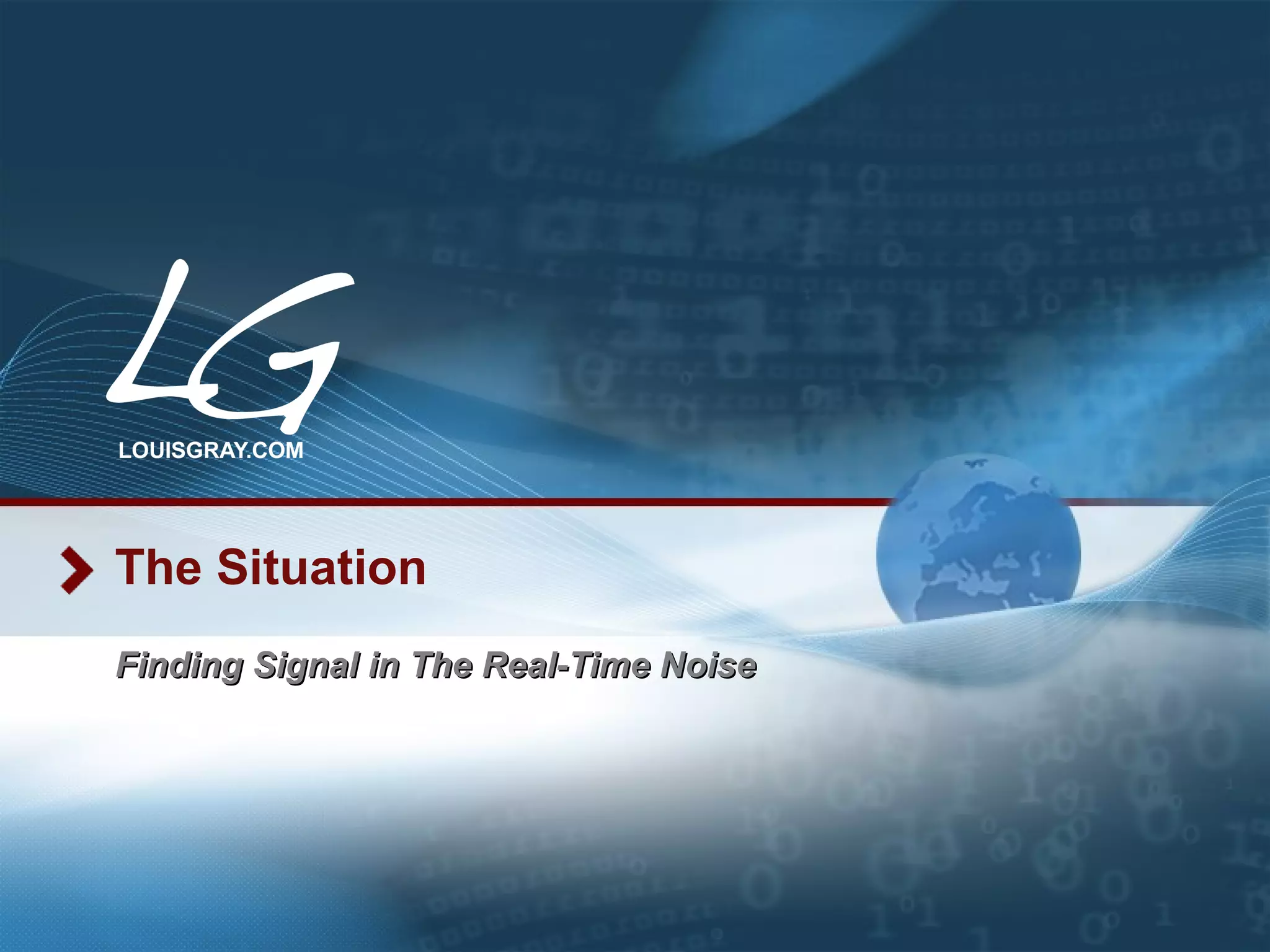 The Situation Finding Signal in The Real-Time Noise 