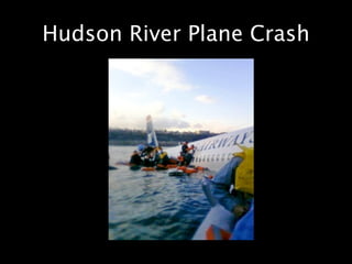 Hudson River Plane Crash
 