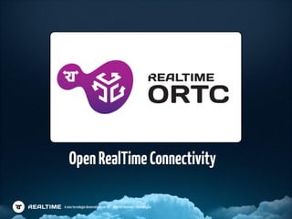 Open RealTime Connectivity

é uma tecnologia desenvolvida por IBT - Internet Business Technologies
 