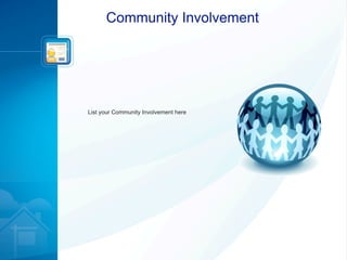 Community Involvement

List your Community Involvement here

 