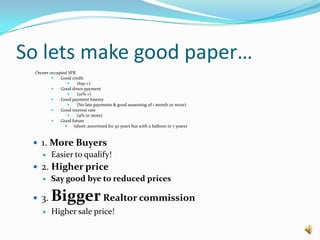 Seller financing gets more cash……If done properly!So how do you do it the right way?Just make sure you have:The right payer Credit ScoreAnd the right termsDown PaymentInterest RateNumber of paymentsAmortization 