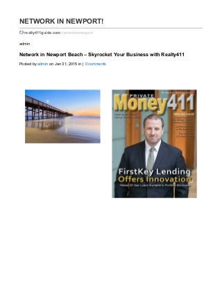 NETWORK IN NEWPORT!
realty411guide.com /networkinnewport
admin
Network in Newport Beach – Skyrocket Your Business with Realty411
Posted by admin on Jan 31, 2015 in | 0 comments
 