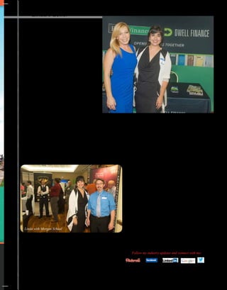 Realty411Guide.com 	 	 PAGE 11 • 2016	 	 	 	 reWEALTHmag.com
Linda’s Letter
LindaPliagas
Follow my industry updates and connect with me:
I
had a big smile plastered on my face that
went from ear to ear. Our Empire State
Real Estate Investors’ Expo in Times
Square had closed with a big bang!
We hosted a spectacular event honoring the
work of Teresa Martin, Esq., with REIA NYC,
which was attended by over 300 people. The
entire sixth floor at the Doubletree Suites on
Broadway was buzzing with activity with peo-
ple from around the country. It was a proud mo-
ment. When my trip was finished, I purchased a
gift for my daughter and my office co-worker,
Morgan. I was so excited to return to California
to share the great news of our latest successful
event with him.
My joy was diminished as soon as I received
the call upon my return home. His girlfriend,
Carol, was on the line speaking to me slowly,
in a soothing voice, that is when she told me.
Our sweet office worker had passed away in his
apartment. We don’t really know what hap-
pened, what we do know is that Morgan Schaal
was a sweet and gentle soul. He arrived before
the start of his shift every morning. Whether it
was calling up top CEOs to ask them to adver-
tise or walking our office dog, Scruffy, around
the block, Morgan never complained about his
duties. He was willing to do whatever it took to
make sure that the business ran smoothly, and that I was productive
and happy. Morgan had worked in real estate most of his adult life;
his parents are retired Top Producers in the Santa Barbara area.
He tried his hand at property management for awhile. I’ll never
forget the day after he attended our first expo what he told me
when I asked him if he enjoyed learning new facets of
real estate. He immediately exclaimed, “Oh yeah! I’m
learning a lot of new things that I never knew before.”
For me that was the ultimate compliment. Introduc-
ing new ideas and concepts to even a second-genera-
tion real estate pro made me so proud.
It’s been really difficult to be without Morgan by my
side. Besides selling advertisements and sponsorships,
he made me laugh, kept me calm, and lifted me up
when I was feeling down. They say God chooses the
good ones first and that is certainly the case here. I
know Morgan is in heaven being just the perfect side-
kick as he was on Earth. We miss you, Morgan.
Linda with Morgan Schaal
Jill Benes from Real Wealth Network and Linda Pliagas network in front
of the B2R Finance exhibitor booth at the Los Angeles Cashflow Expo.
 