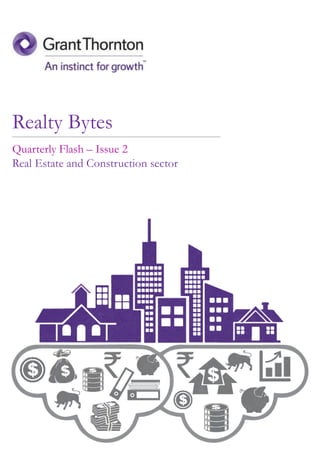 Realty Bytes
Quarterly Flash – Issue 2
Real Estate and Construction sector
 