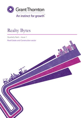 Realty Bytes
Quarterly flash – Issue 1
Real Estate and Construction sector
 