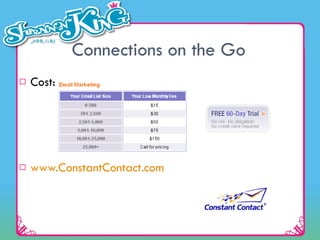 Connections on the Go Cost:  www.ConstantContact.com   