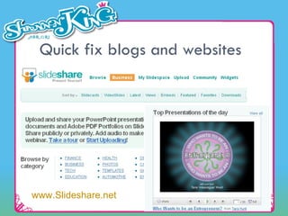 Quick fix blogs and websites www.Slideshare.net 