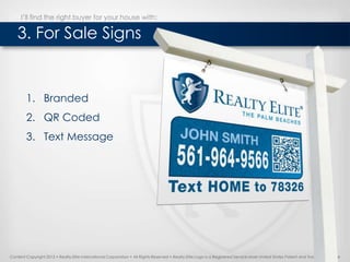 I’ll find the right buyer for your house with:

    3. For Sale Signs


        1. Branded
        2. QR Coded
        3. ...