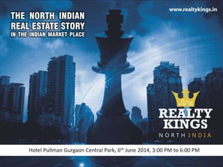 Hotel Pullman Gurgaon Central Park, 6th June 2014, 3:00 PM to 6:00 PM
 