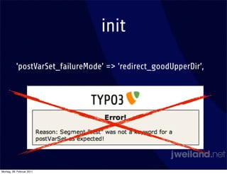 init

           'postVarSet_failureMode' => 'redirect_goodUpperDir',




Montag, 28. Februar 2011
 