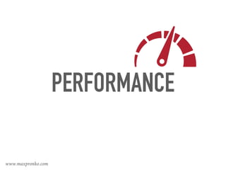 PERFORMANCE
www.maxpronko.com
 