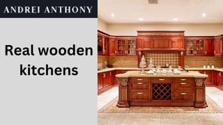 Real wooden
kitchens
 