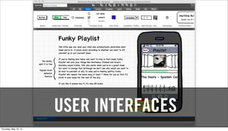 USER INTERFACES
Thursday, May 16, 13
 