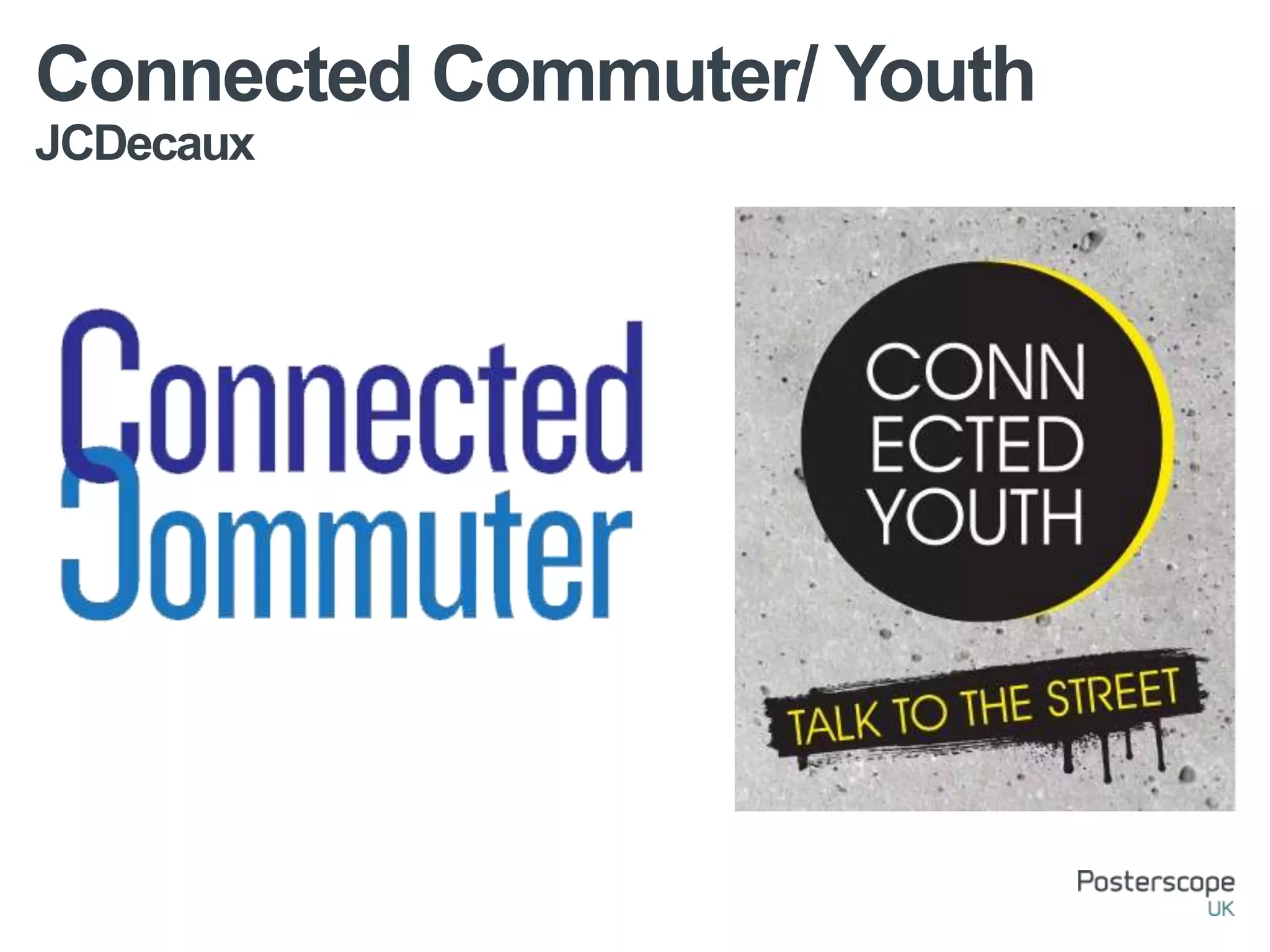 JCDecaux
Connected Commuter/ Youth
 