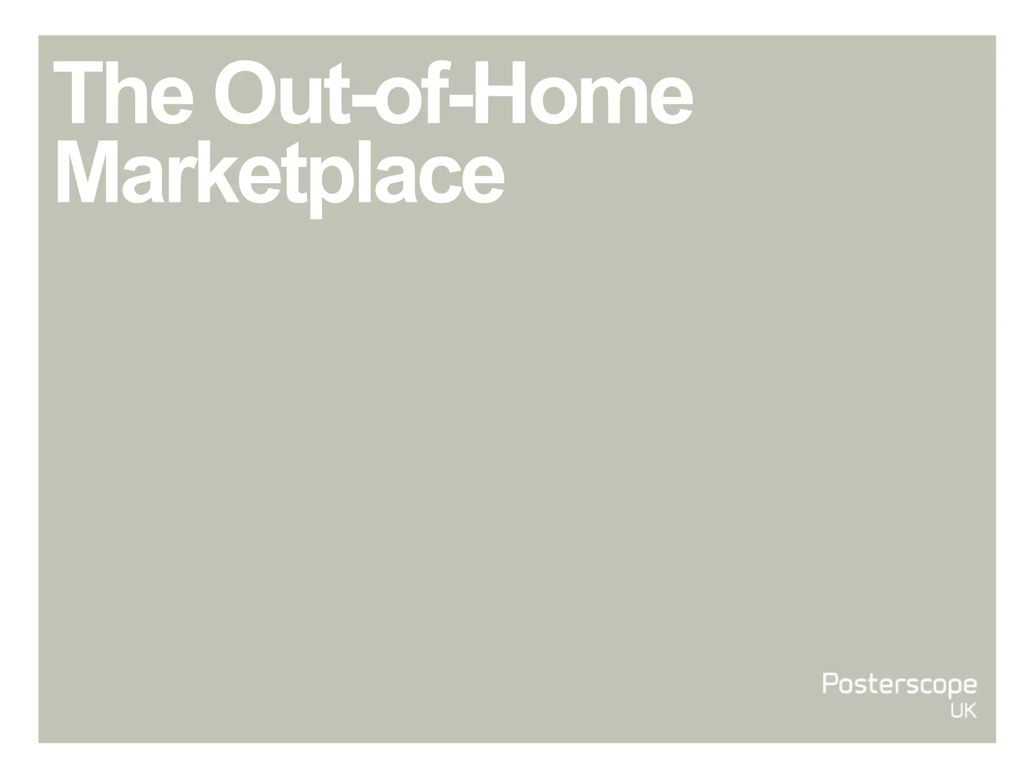 The Out-of-Home
Marketplace
 