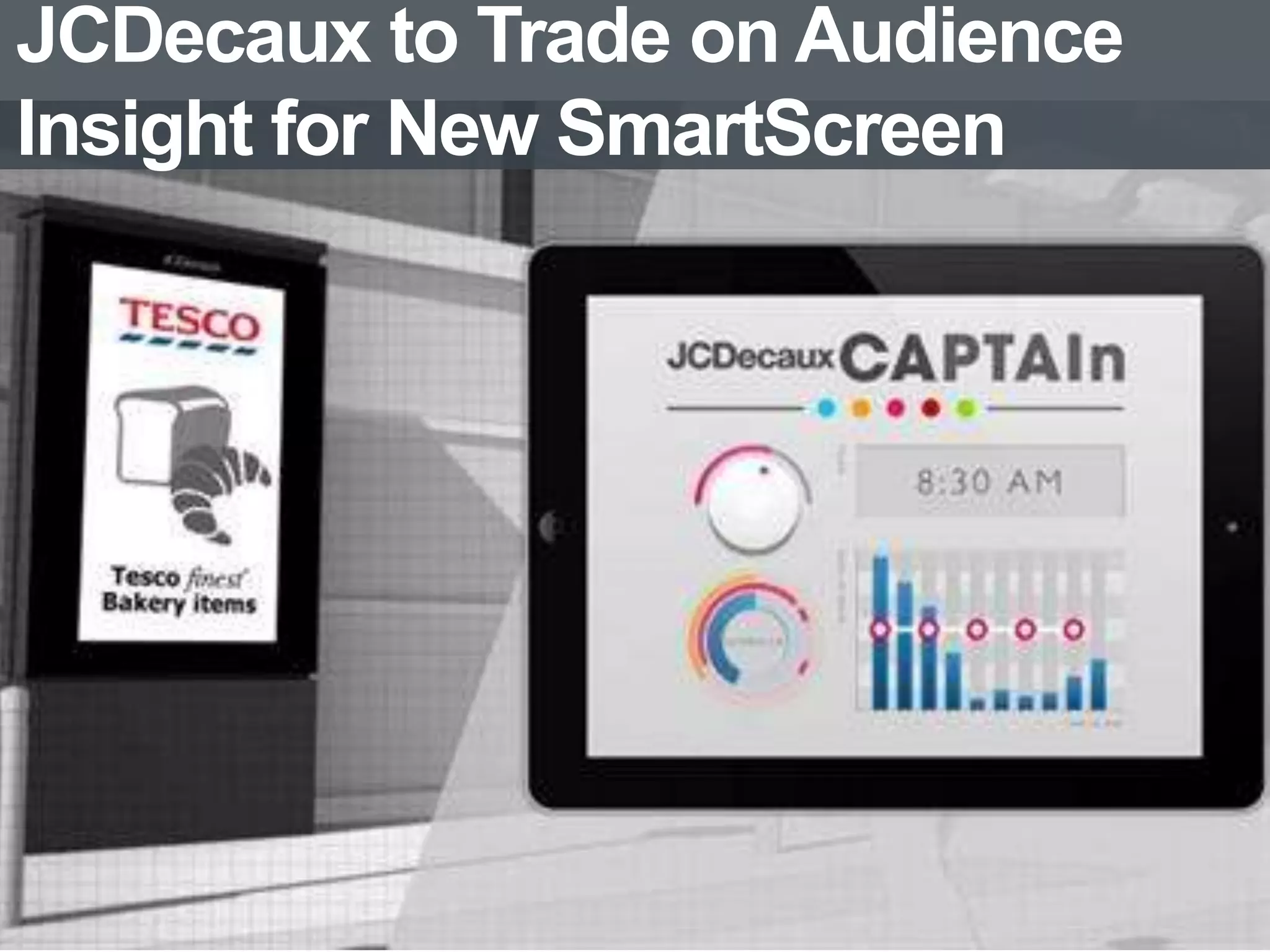 JCDecaux to Trade on Audience
Insight for New SmartScreen
 