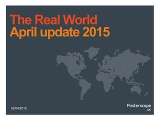 02/04/2015
The Real World
April update 2015
 