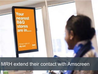 4/2/2015
MRH extend their contact with Amscreen
 