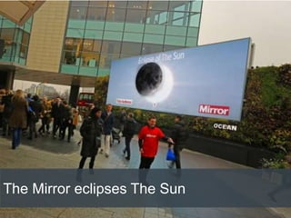 The Mirror eclipses The Sun
 
