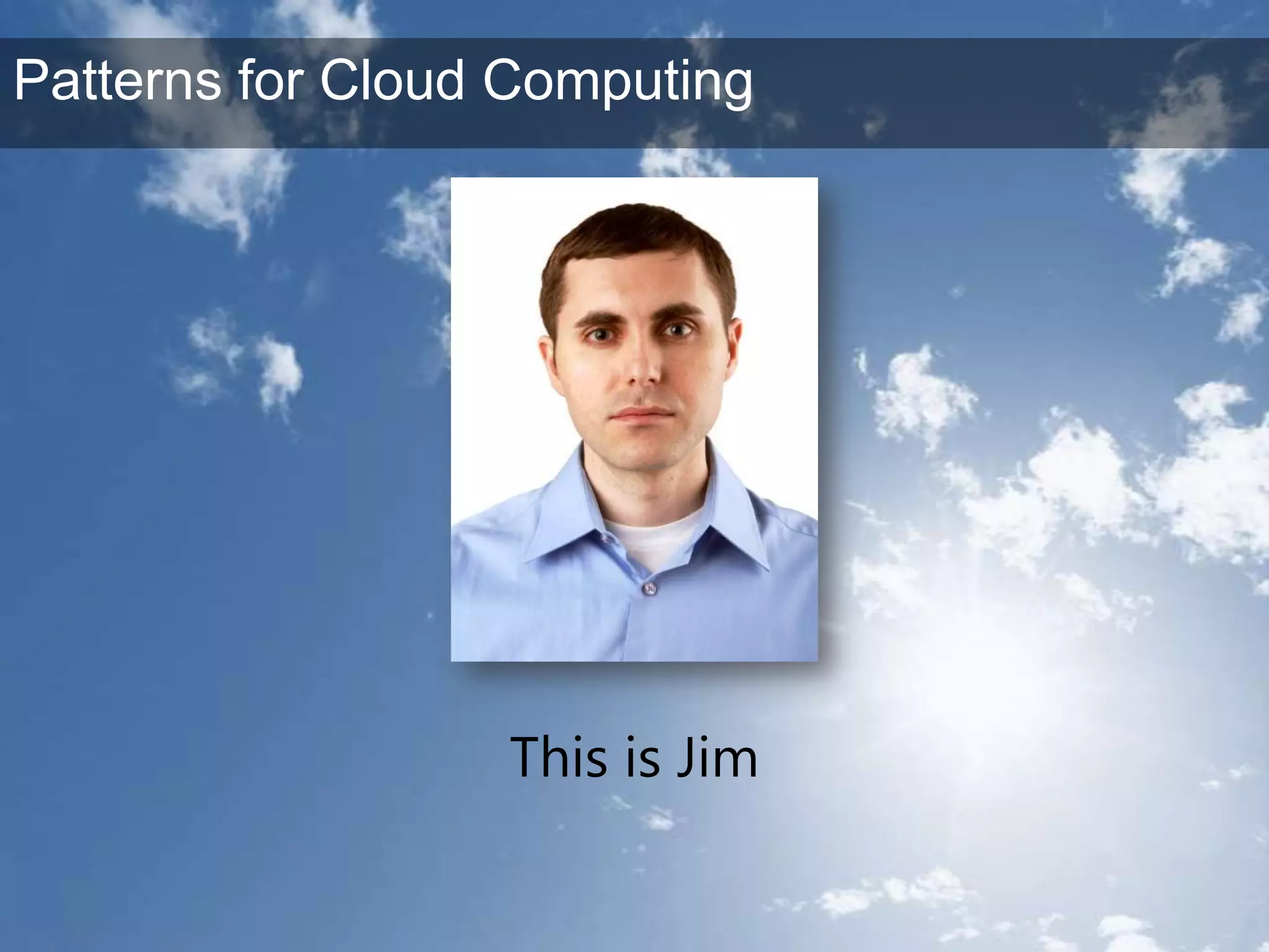 This is JimPatterns for Cloud Computing