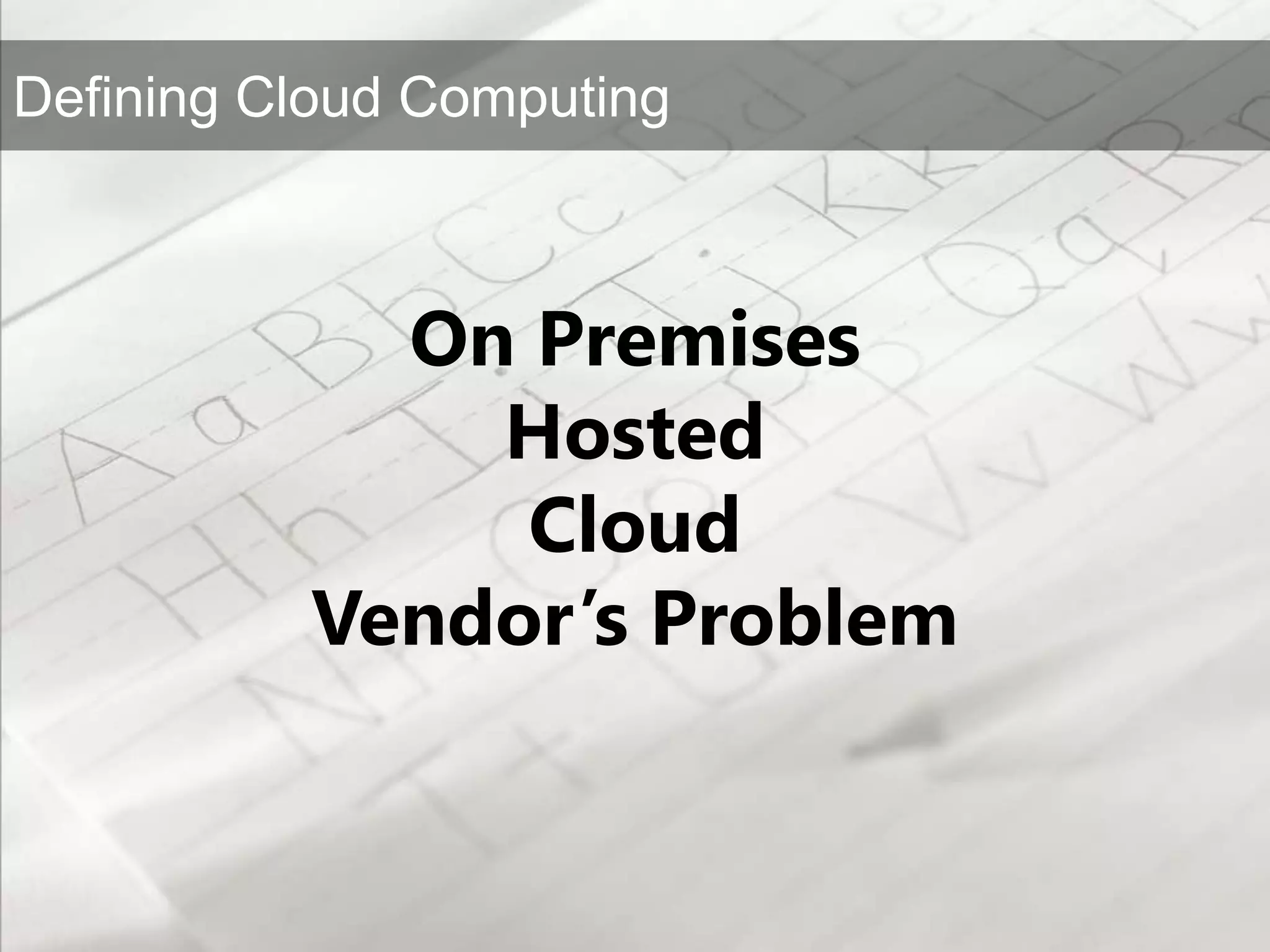 On PremisesHostedCloudVendor’s Problem