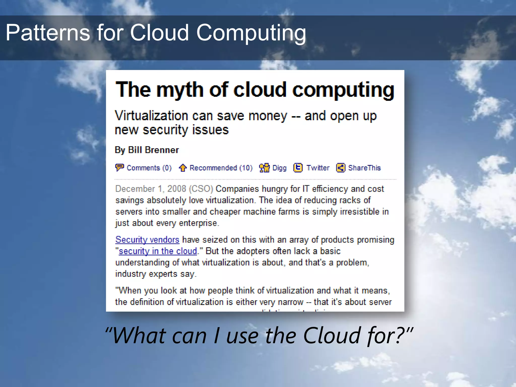 “What can I use the Cloud for?”Patterns for Cloud Computing