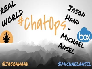 #ChatOp
s
 