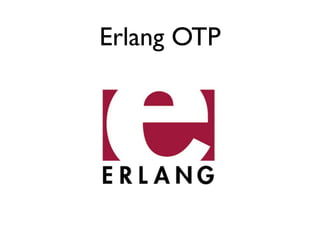 Erlang OTP
 